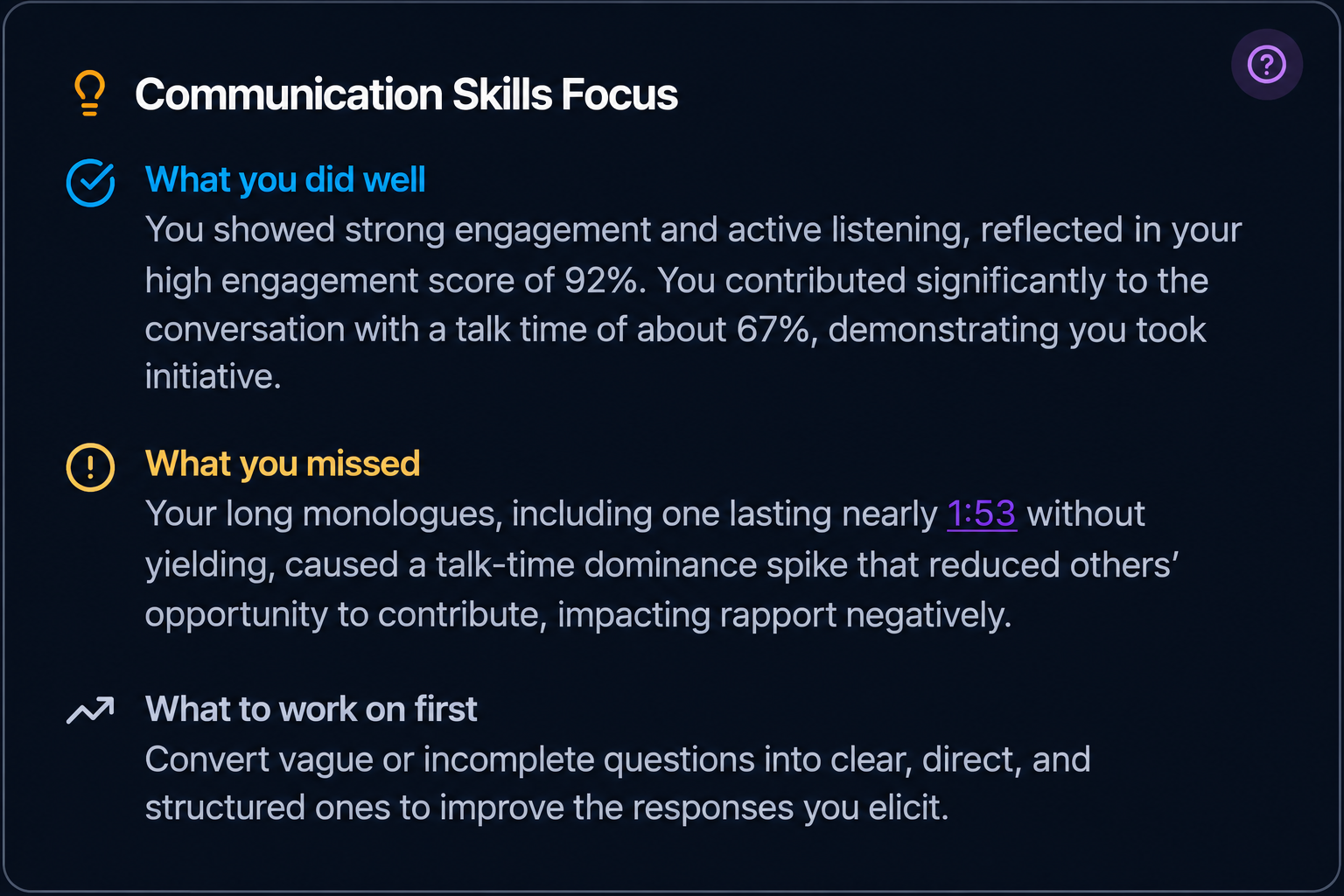 Communication Skills Focus card from real meeting feedback: what you did well, what you missed with a 1:53 monologue timestamp, and what to work on first.
