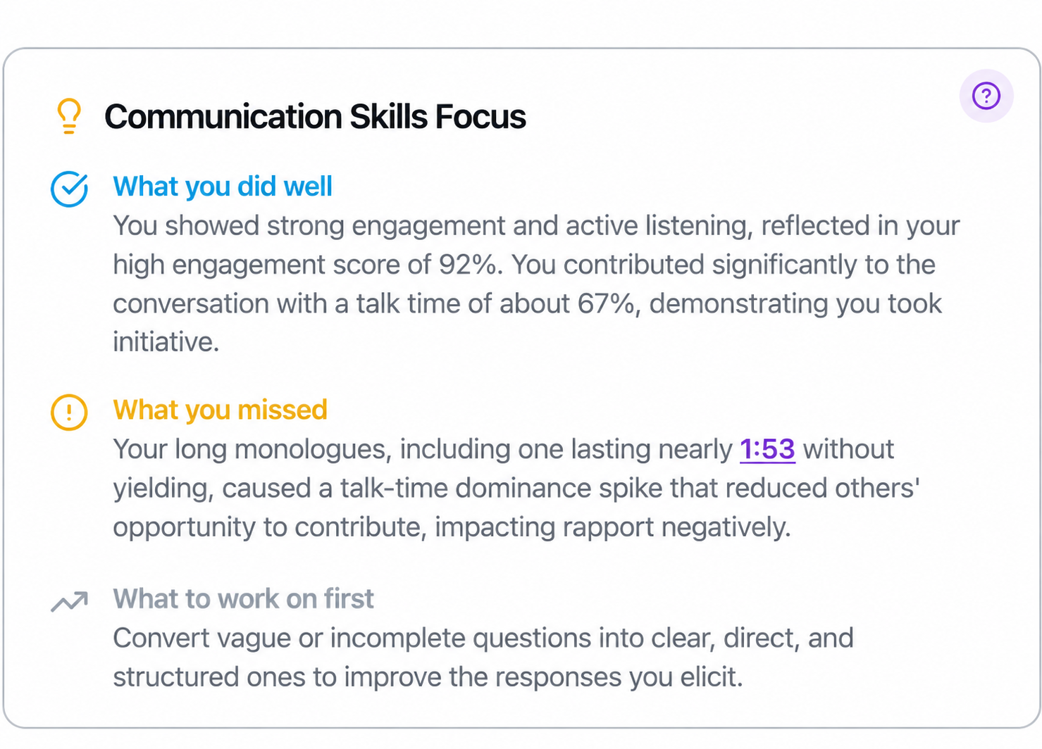 Communication Skills Focus card from real meeting feedback: what you did well, what you missed with a 1:53 monologue timestamp, and what to work on first.